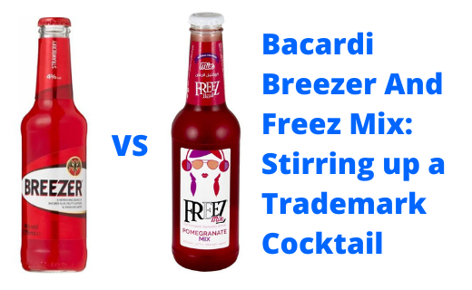 Bacardi Breezer And Freez Mix: Stirring up a Trademark Cocktail