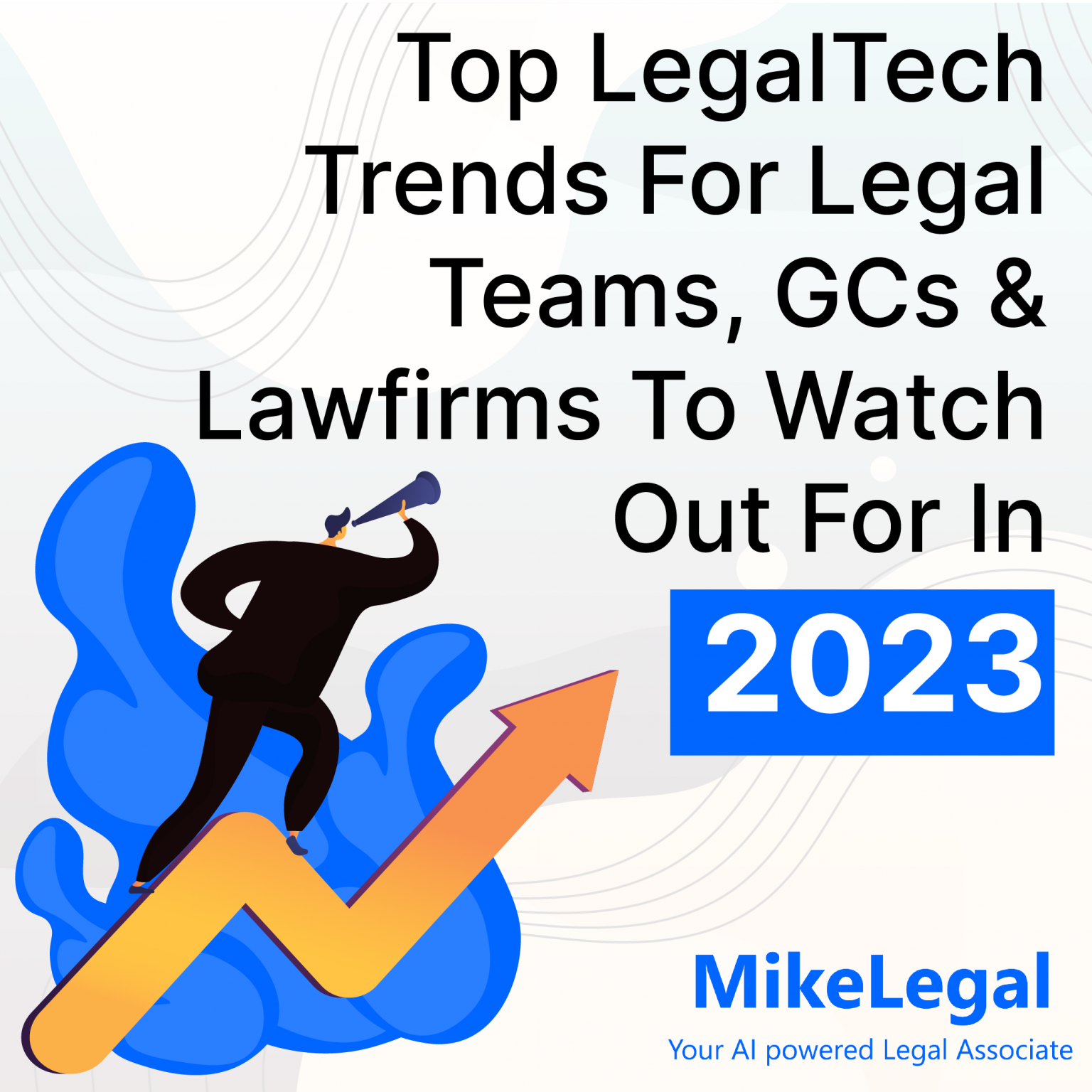 Top LegalTech Trends For Legal Teams, GCs & Law Firms To Watch Out For