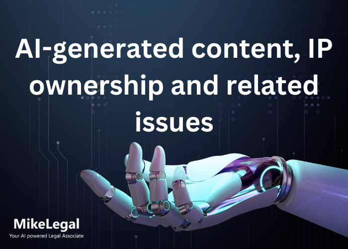AI-generated content, IP ownership and related issues