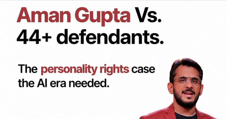 Delhi HC’s Aman Gupta Ruling Expands Personality Rights to Entrepreneurs
